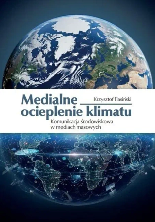 Medialne ocieplenie klimatu - Krzysztof Flasiński