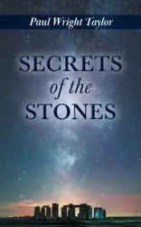 Secrets of the Stones - Taylor Paul Wright
