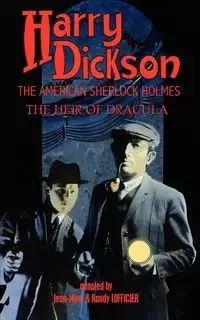 Harry Dickson, the American Sherlock Holmes - Harry Dickson