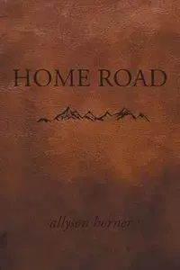 Home Road - Allyson Horner