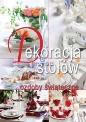 Dekoracje stołów, ozdoby świąteczne - praca zbiorowa