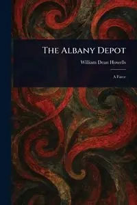 The Albany Depot - William Dean Howells