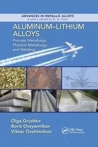 Aluminum-Lithium Alloys - Olga Grushko