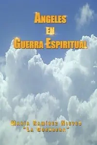 Ngeles En Guerra Espiritual - Nieves Mar a. Ram Rez