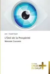 L'oeil de la prospérité - SOUPIN-J