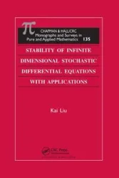 Stability of Infinite Dimensional Stochastic Differential Equations with Applications - Kai Liu