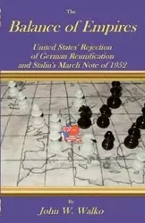 The Balance of Empires - John W. Walko