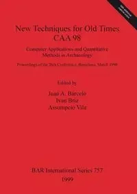 New Techniques for Old Times - CAA 98 - Barceló Juan  A.