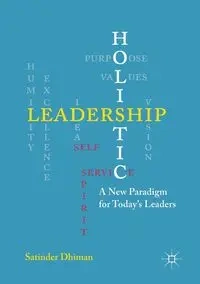 Holistic Leadership - Dhiman Satinder
