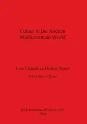 Colour in the Ancient Mediterranean World - Liza Cleland
