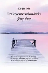 Praktyczne Wskazówki Feng Shui - Jin Peh