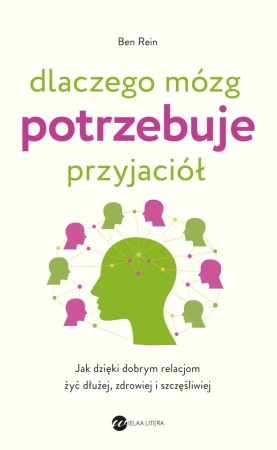 Dlaczego mózg potrzebuje przyjaciół - Ben Rein