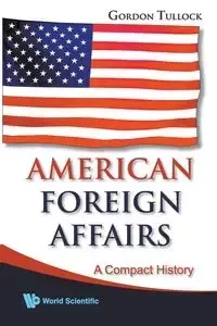 AMERICAN FOREIGN AFFAIRS - GORDON TULLOCK