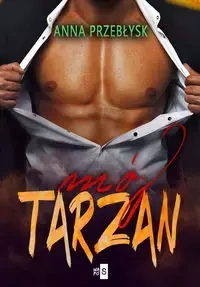 Mój Tarzan - Anna Przebłysk