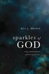 Sparkles of God - Bea Brown