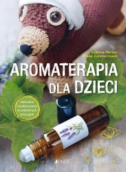 Aromaterapia dla dzieci - Sabrina Herber, Eliane Zimmermann