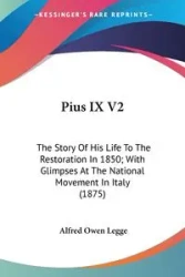 Pius IX V2 - Alfred Owen Legge