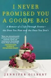 I Never Promised You a Goodie Bag - Gilbert Jennifer