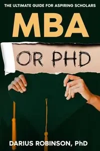 MBA or PhD - Darius Robinson PhD