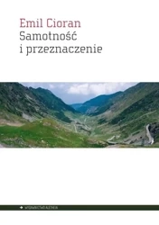 Samotność i przeznaczenie - Emil Cioran