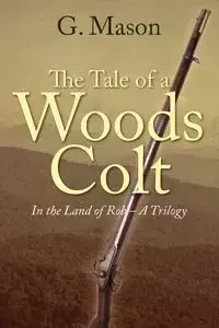 The Tale of a Woods Colt - Mason G.