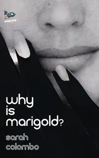 Why is Marigold? - Sarah Colombo