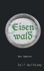 Eisenwald - Weißkamp Ralf