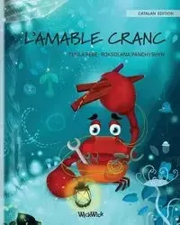L'AMABLE CRANC (Catalan Edition of "The Caring Crab") - Pere Tuula