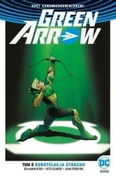 Green Arrow T.5 Konstelacja strachu - praca zbiorowa