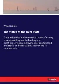 The states of the river Plate - Latham Wilfrid