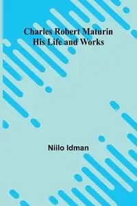 Charles Robert Maturin - Idman Niilo