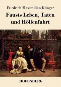 Fausts Leben, Taten und Höllenfahrt - Klinger Friedrich Maximilian