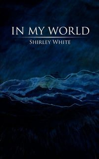 In My World - Shirley White