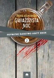 eBook Gwiaździsta noc. Prywatne śledztwo Agaty Brok cz. 2 - Iwona Wilmowska mobi epub