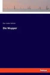 Die Wupper - Else Lasker-Schüler
