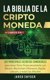 La Biblia Dela Criptomoneda - Jared Snyder