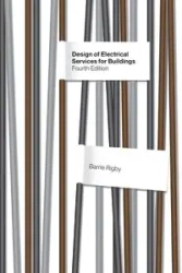 Design of Electrical Services for Buildings - Barrie Rigby