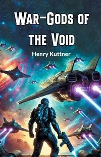 War-Gods of the Void - Henry Kuttner