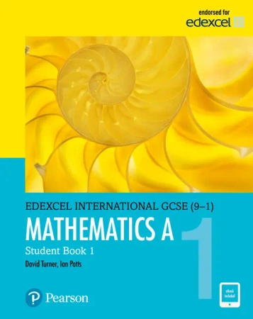 Pearson Edexcel International GCSE (9-1) Mathematics A Student Book 1 - D.A. Turner, I.A. Potts