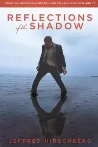Reflections of the Shadow - JEFFREY HIRSCHBERG