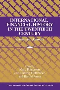 International Financial History in the Twentieth Century - Flandreau Marc