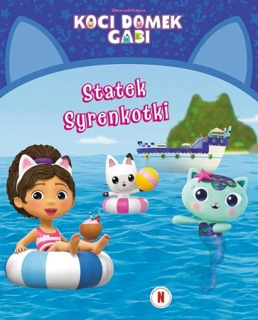 Koci Domek Gabi. Statek Syrenkotki - Opracowanie zbiorowe