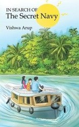 In Search of the Secret Navy - Arup Vishwa