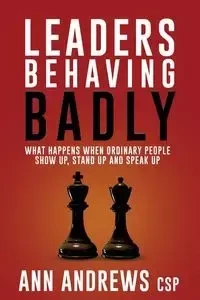 Leaders Behaving Badly - Ann Andrews