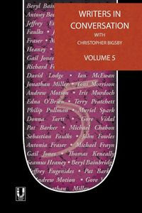 Writers in Conversation Volume 5 - Christopher Bigsby
