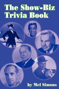 The Show-Biz Trivia Book - Mel Simons