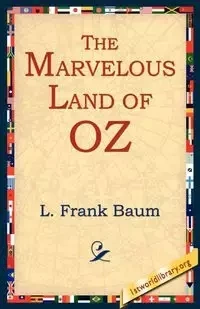The Marvelous Land of Oz - Frank Baum L.