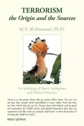 Terrorism, the Origin and the Sources - Al-Mansouri Ph. D. M. T.