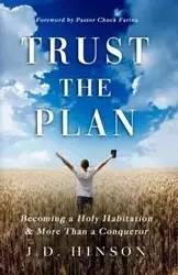 TRUST THE PLAN - Hinson J. D.