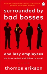 Surrounded by Bad Bosses and Lazy Employees wer. angielska - Thomas Erikson